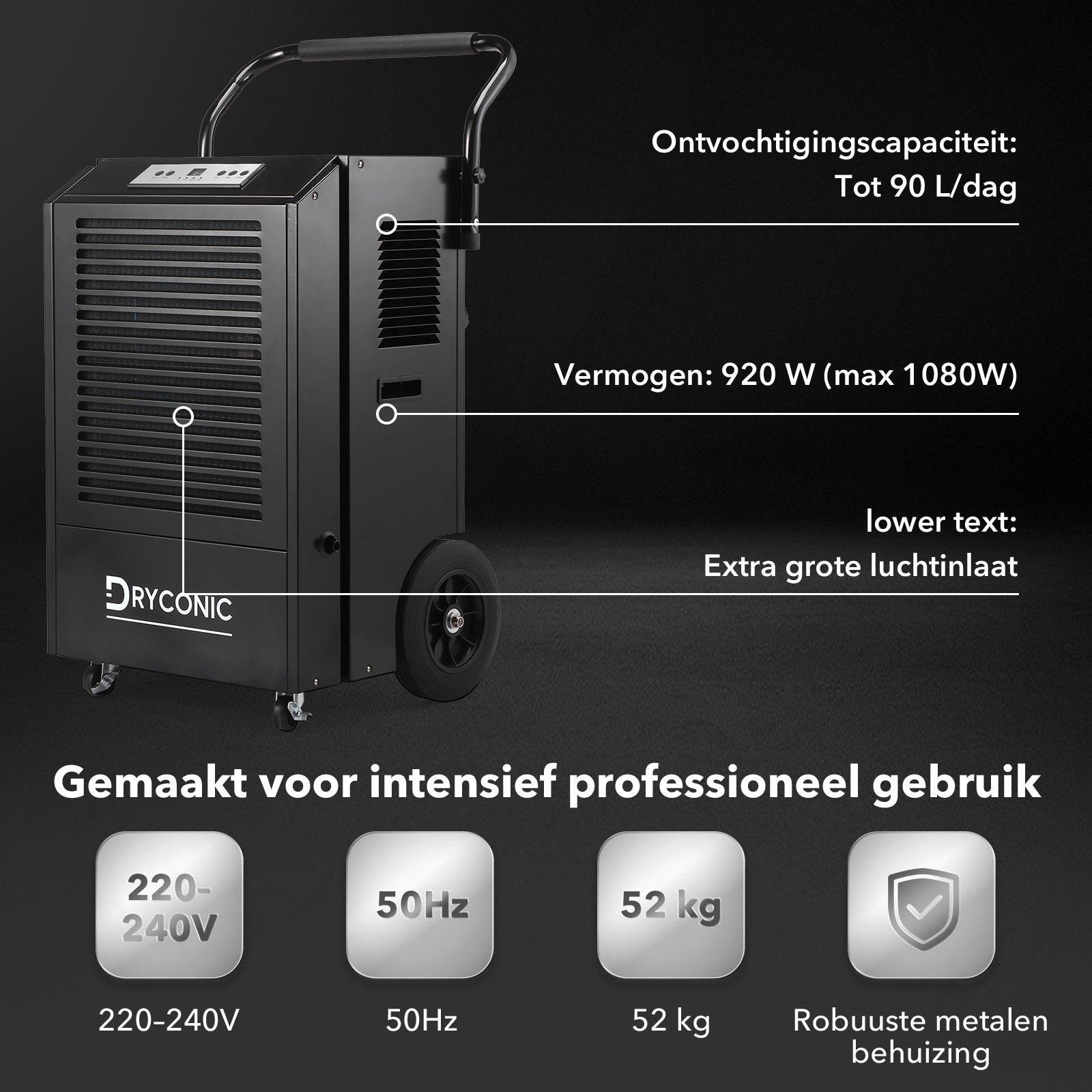 Dryconic Bouwdroger 90L - Professionele luchtontvochtiger - ContinuousDrain® - Auto-Defrost - JobSite™ metalen behuizing - Extra grote luchtinlaat